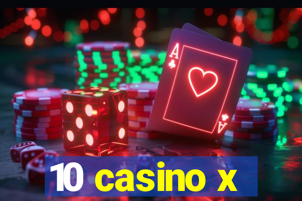 10 casino x