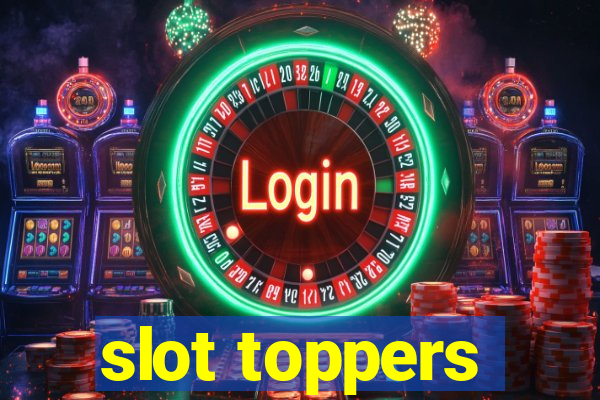 slot toppers