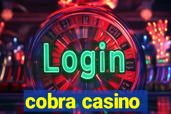 cobra casino