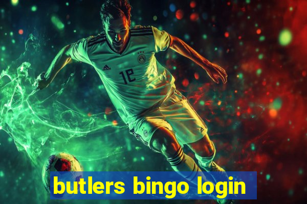 butlers bingo login