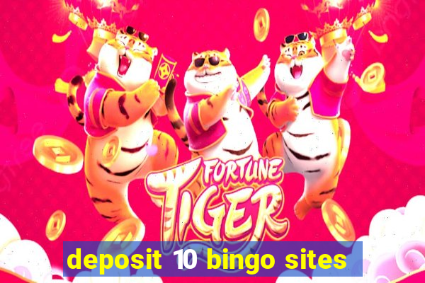 deposit 10 bingo sites