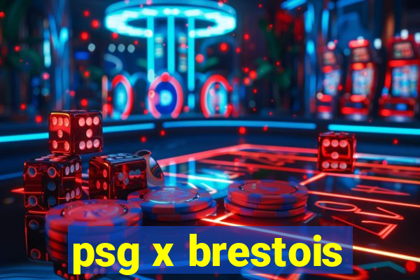 psg x brestois