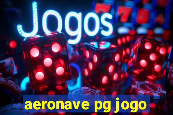 aeronave pg jogo