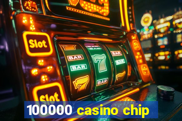 100000 casino chip