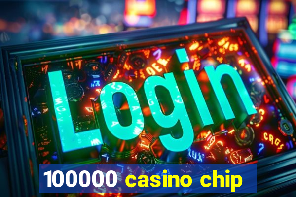 100000 casino chip