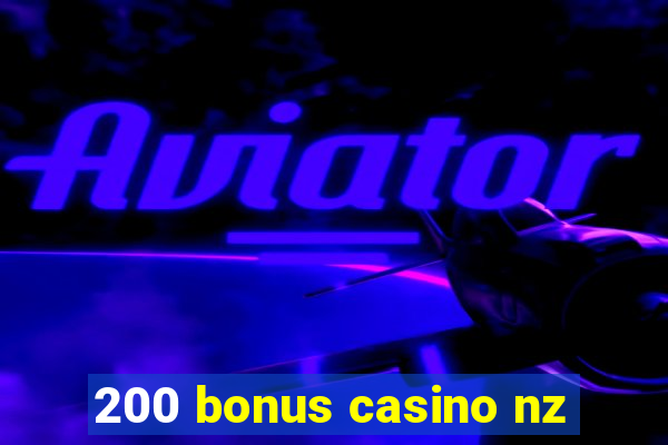 200 bonus casino nz