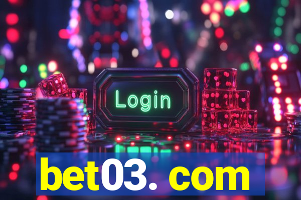 bet03. com