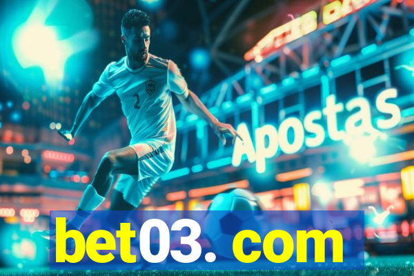 bet03. com