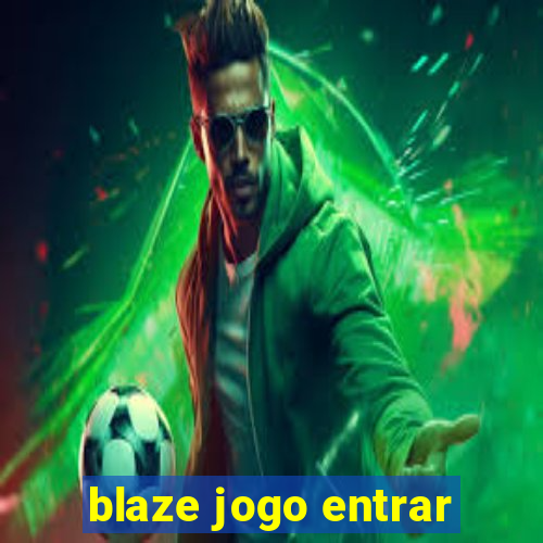 blaze jogo entrar