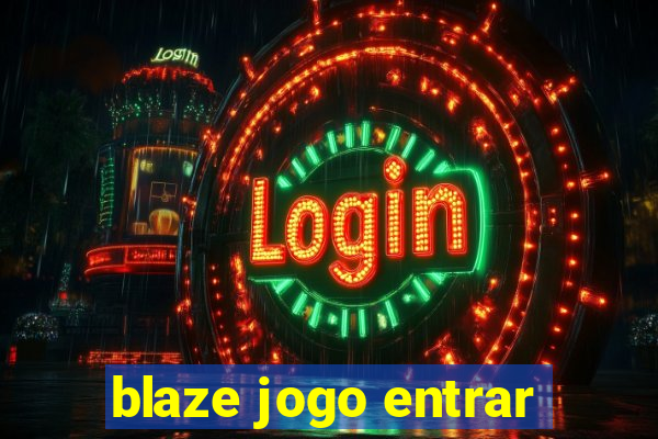 blaze jogo entrar