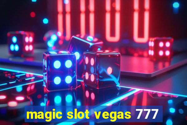 magic slot vegas 777