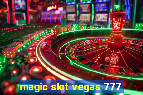 magic slot vegas 777