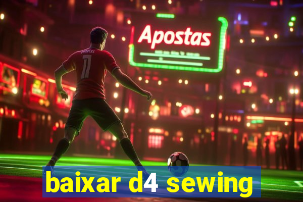 baixar d4 sewing