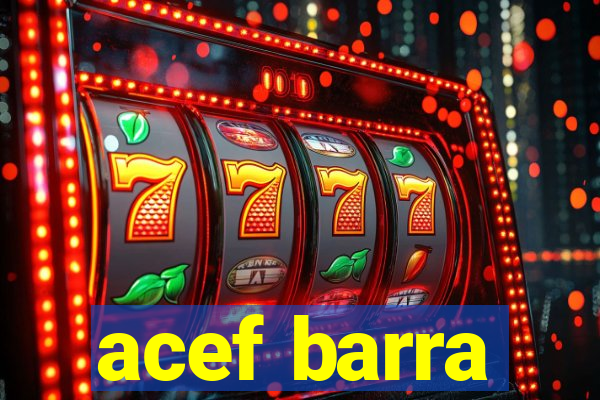 acef barra