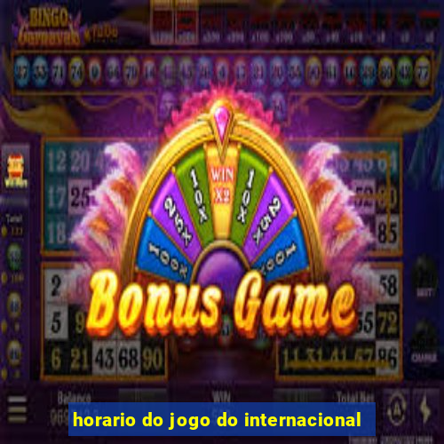 horario do jogo do internacional