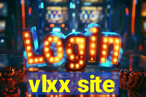 vlxx site