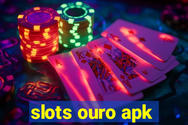 slots ouro apk