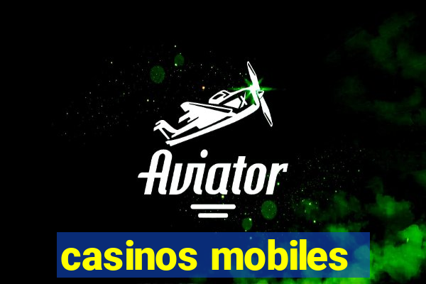 casinos mobiles