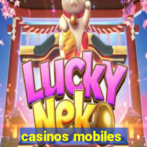 casinos mobiles