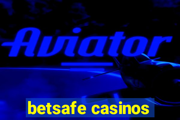 betsafe casinos