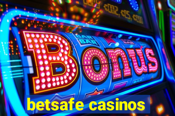 betsafe casinos