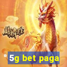 5g bet paga