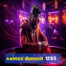 santos dumont 1285