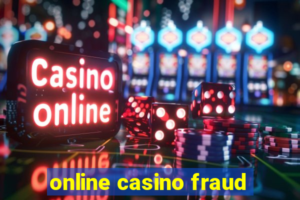 online casino fraud