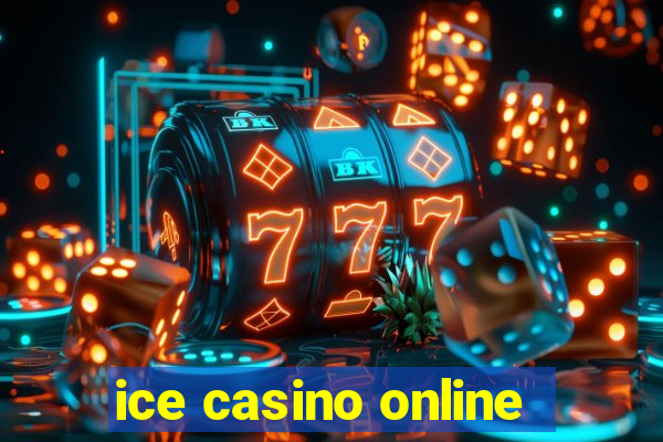 ice casino online