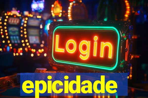 epicidade