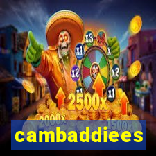 cambaddiees