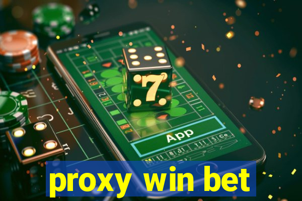 proxy win bet