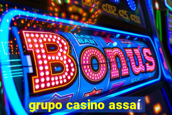 grupo casino assaí