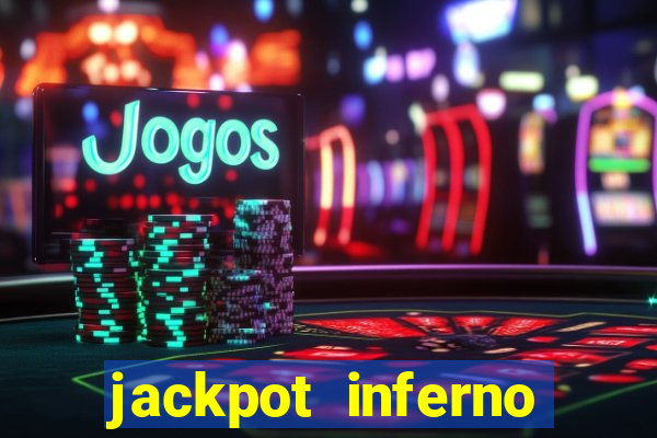 jackpot inferno slot review