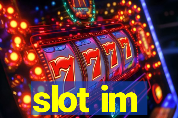 slot im