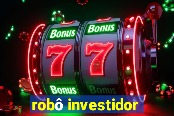 robô investidor