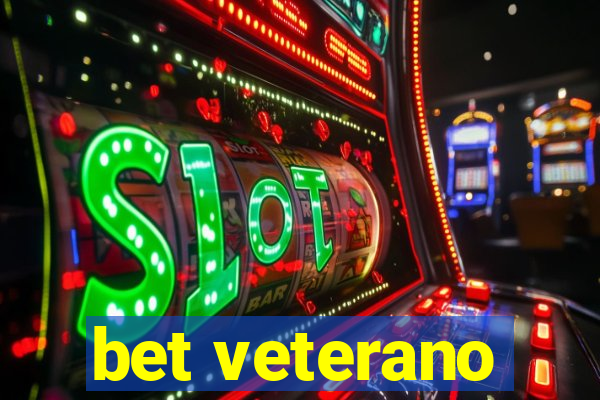 bet veterano