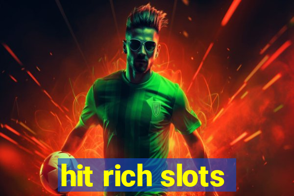 hit rich slots