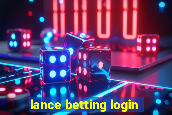 lance betting login