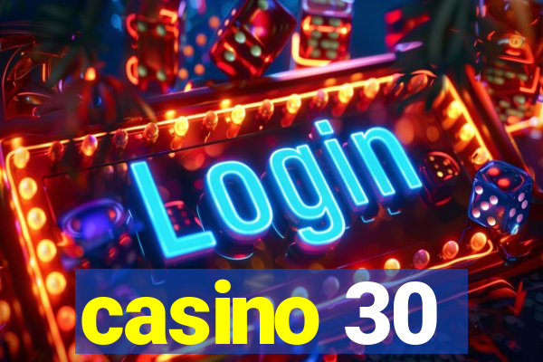 casino 30