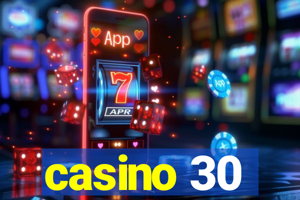 casino 30