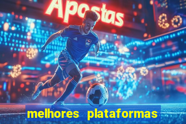 melhores plataformas de slots