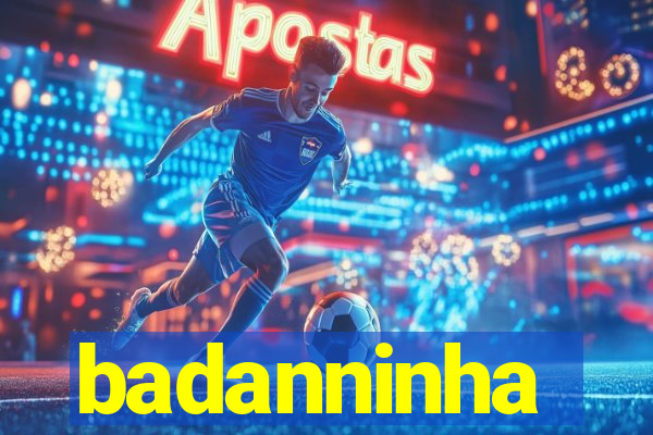 badanninha