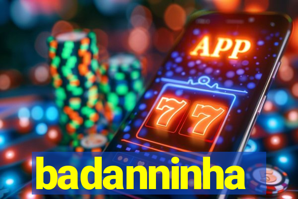 badanninha