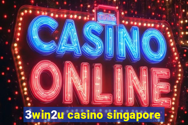 3win2u casino singapore