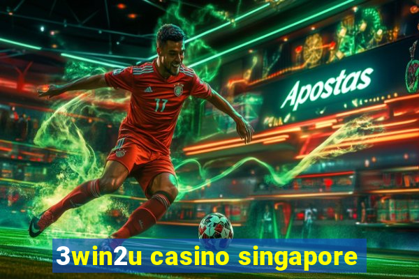 3win2u casino singapore