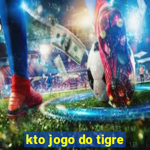 kto jogo do tigre