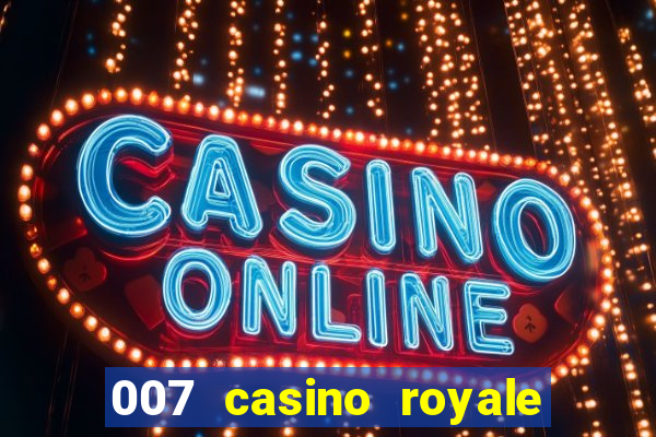 007 casino royale onde assistir