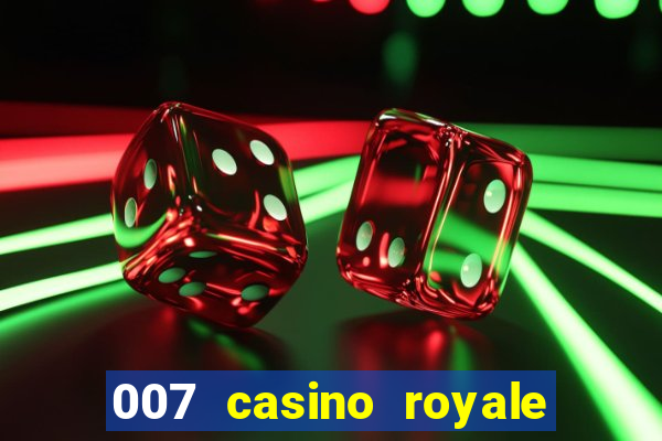 007 casino royale onde assistir