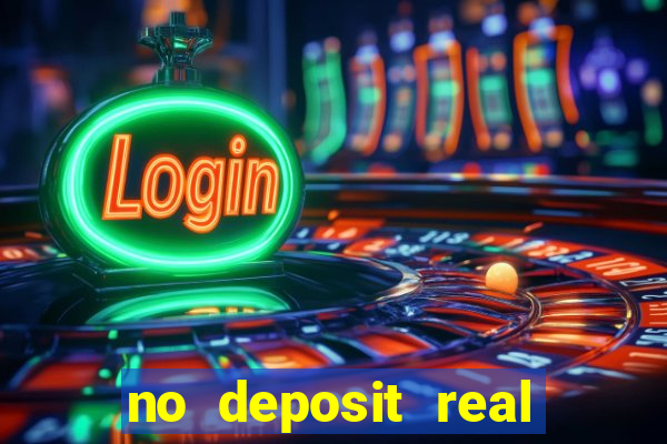 no deposit real money casino